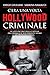 C’era una volta Hollywood criminale: il lato oscuro della capitale del cinema e le sue violente storie di ordinaria follia