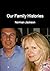 Our Family Histories