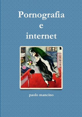 Pornografia e internet (Italian Edition)