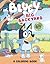 Bluey: Big Backyard: A Colo...
