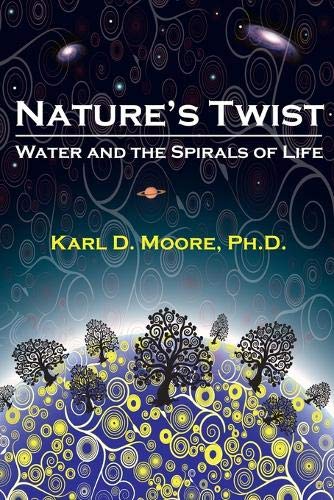 Nature's Twist: Water and the Spirals of Life (Paperback)