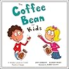 The Coffee Bean for Kids: A Simple Lesson to Create Positive Change (Jon Gordon)