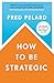 How to be Strategic