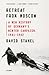 Retreat from Moscow: A New History of Germany's Winter Campaign, 1941-1942