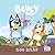 Bluey by Penguin Young Readers Licenses