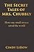 The Secret Tales of Mrs. Chubbly by Cindy LeBow