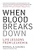 When Blood Breaks Down: Life Lessons from Leukemia