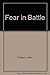 Fear in Battle