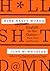 Nine Nasty Words: English in the Gutter: Then, Now, and Forever