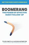 Boomerang: The Power of Effective Guest Follow-up Boomerang: The Power of Effective Guest Follow-up