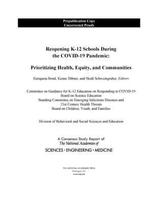 Reopening K-12 Schools During the COVID-19 Pandemic: Prioritizing Health, Equity, and Communities (Advancing Science, Technology, Engineering, and Mathematics Education)
