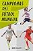 Campeonas del fútbol mundial / Champions of Women's Soccer (Spanish Edition)