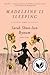 Madeleine Is Sleeping: A Novel