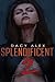 Splendificent 2 by Dacy Alex