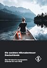 Die coolsten Mikroabenteuer Deutschlands: Über 100 Ideen für unvergessliche Erlebnisse fern vom Alltag (German Edition) Die coolsten Mikroabenteuer Deutschlands: Über 100 Ideen für unvergessliche Erlebnisse fern vom Alltag (German Edition)