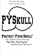 Protect Your Skull Educator...