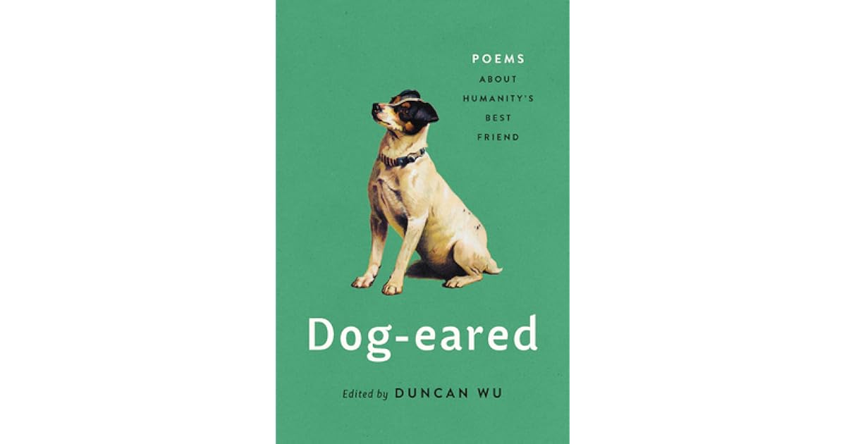 Dogeared Poems About Humanity's Best Friend by Duncan Wu