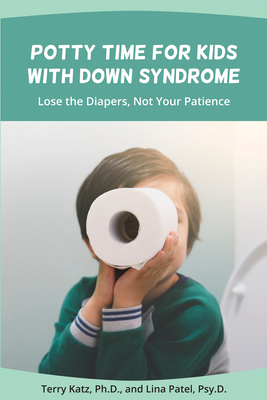 Potty Time for Kids With Down Syndrome: Lose the Diapers, Not Your Patience