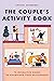 The Couple's Activity Book:...