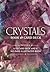 Crystals Book & Card Deck: Includes a 52-Card Deck and a 160-Page Illustrated Book (Sirius Oracle Kits)