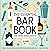 The Essential Bar Book for Home Mixologists by Amy Traynor