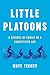 Little Platoons: A Defense of Family in a Competitive Age