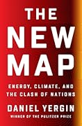The New Map: Energy, Climate, and the Clash of Nations