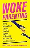 Woke Parenting: R...