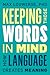 Keeping Those Words in Mind: How Language Creates Meaning