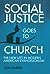 Social Justice Goes To Church: The New Left in Modern American Evangelicalism