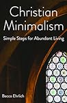 Christian Minimalism by Becca Ehrlich