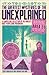 The Greatest Mysteries of the Unexplained: A Compelling Collection of the World's Most Perplexing Phenomena