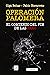 Operación Palomera: El comi...