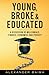 Young, Broke, and Educated by Alexander Baima
