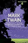 World Classics Library: Mark Twain: The Adventures of Tom Sawyer, The Adventures of Huckleberry Finn, The Prince and the Pauper (Arcturus World Classics Library, 2) World Classics Library: Mark Twain: The Adventures of Tom Sawyer, The Adventures of Huckleberry Finn, The Prince and the Pauper (Arcturus World Classics Library, 2)
