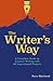 The Writer's Way: A Complete Guide to Creative Writing with 40 Inspirational Projects