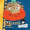 Mixed-Up Mabel by Amy Arnason