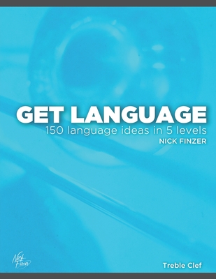 Get Language!: 150 ii - V lines in Five Levels (TREBLE CLEF VERSION)