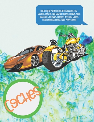 Buen libro para colorear para adultos - Coches. M�s de 100 coches: Volvo, Honda, Audi, Maserati, Citroen, Peugeot y otros. Libros para colorear creativos para chicos