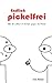 Endlich Pickelfrei by Erik Weber