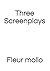 Three Screenplays