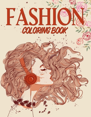 fashion coloring book: .beauty Fashion and Fresh Styles Creative