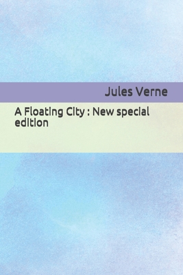 A Floating City : New special edition