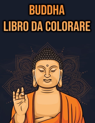Libro da Colorare Buddha: per adulti, donne - regali di buddha