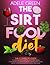 The Sirtfood Diet: The Comp...