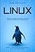 Linux: Learn the Ultimate Strategies to Master Operating System and Command Line. Improve Your Computer Programming Skills and Start Coding