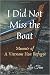 I Did Not Miss the Boat by Lea Tran