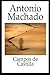 Antonio Machado - Campos de Castilla by Antonio Machado