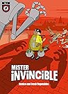 Mister Invincible...