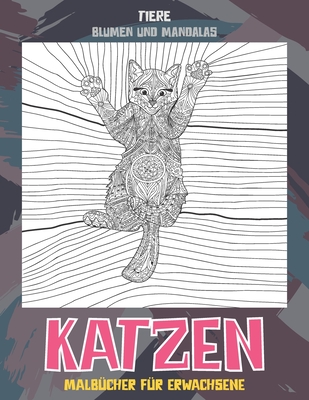 Malb�cher f�r Erwachsene - Blumen und Mandalas - Tiere - Katzen